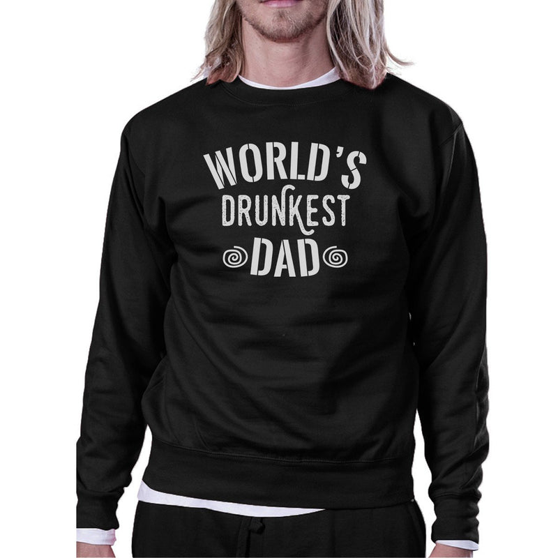World's Drunkest Dad Unisex Black Sweatshirt Funny Fathers Day Gift