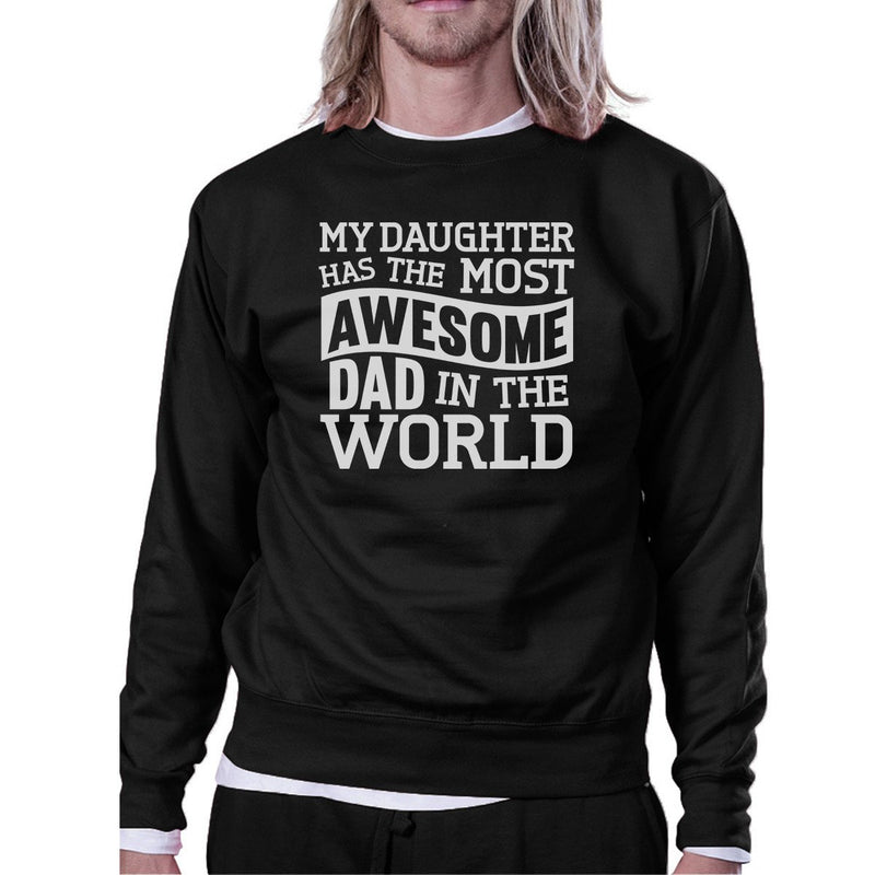 The Most Awesome Dad Mens Crewneck Sweatshirt Perfect Gifts For Dad