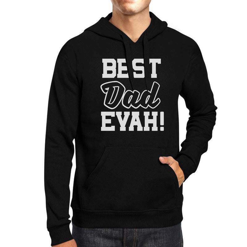 Best Dad Evah Unisex Black Graphic Hoodie Unique Dad Gift Ideas