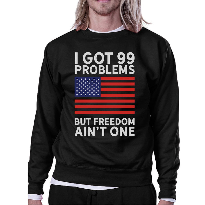 But Freedom Ain't One Unisex Black Patriotic Gift Sweatshirt Ideas