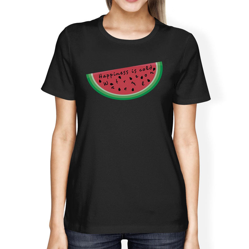 Happiness Is Cold Watermelon Womens Summer Cotton Shirt Crewneck