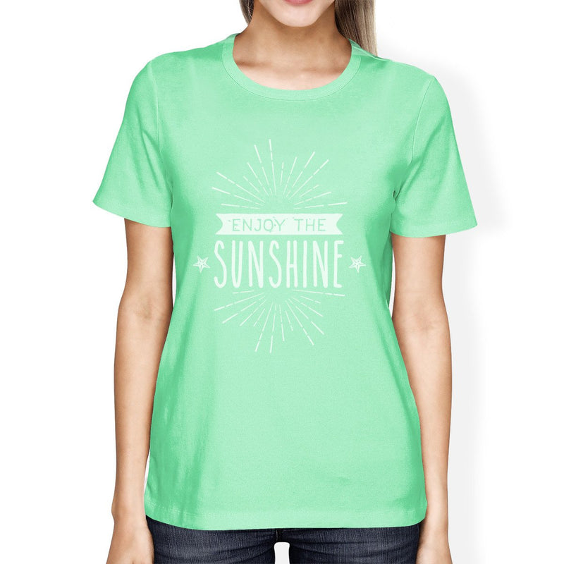 Enjoy The Sunshine Womens Mint Shirt