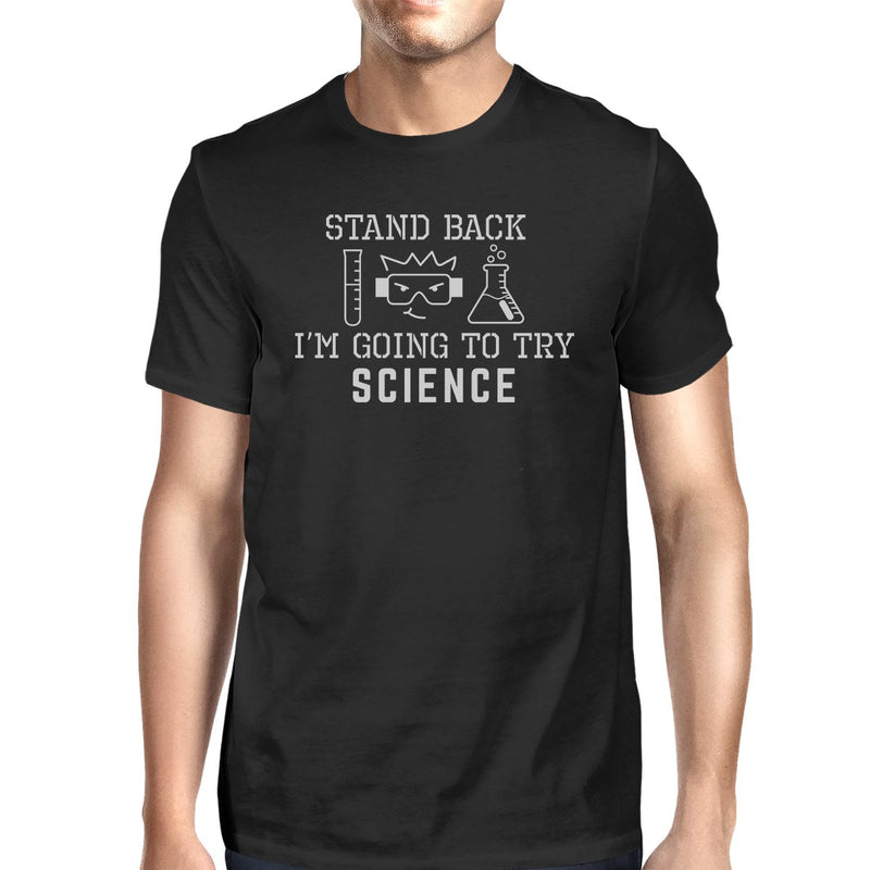 Stand Back Try Science Mens Black Shirt