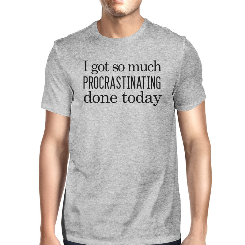 Procrastinating Done Today Mens Grey Shirt
