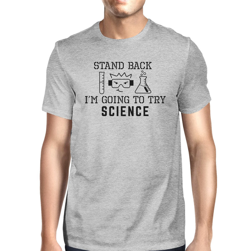 Stand Back Try Science Mens Grey Shirt