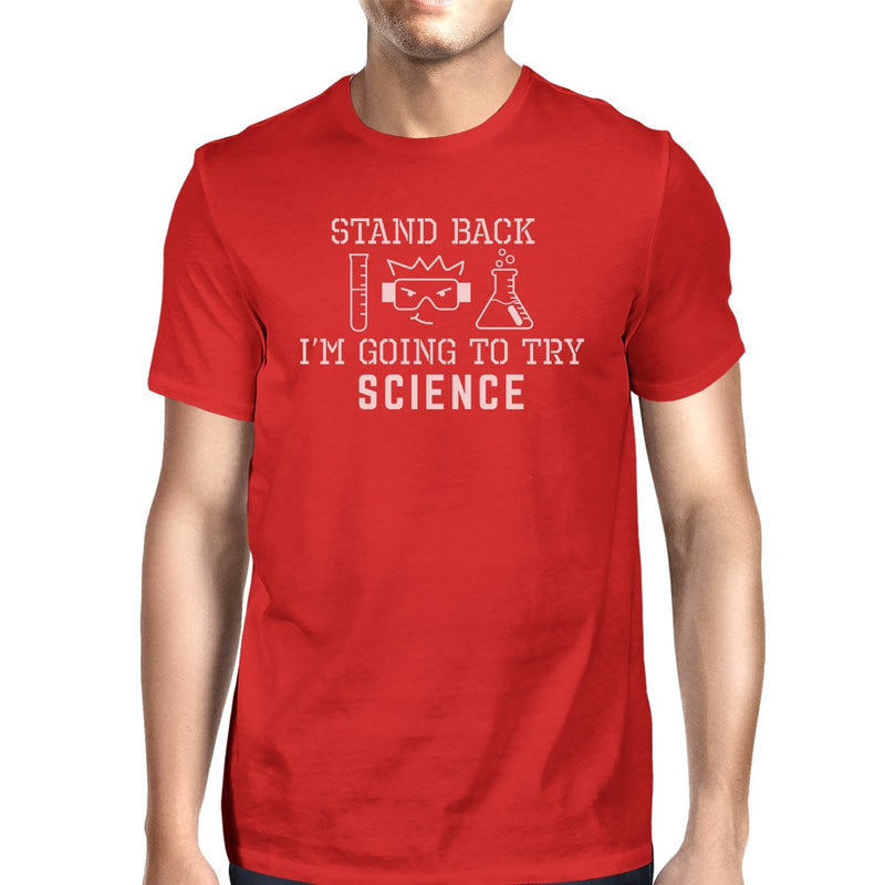 Stand Back Try Science Mens Red Shirt