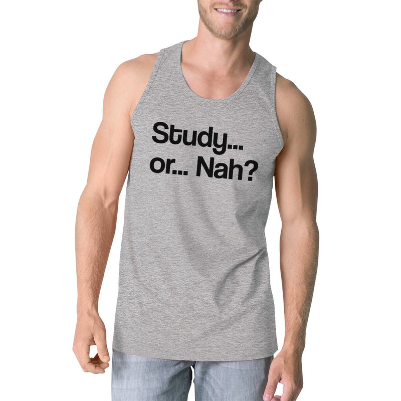 Study Or Nah Mens Grey Tank Top