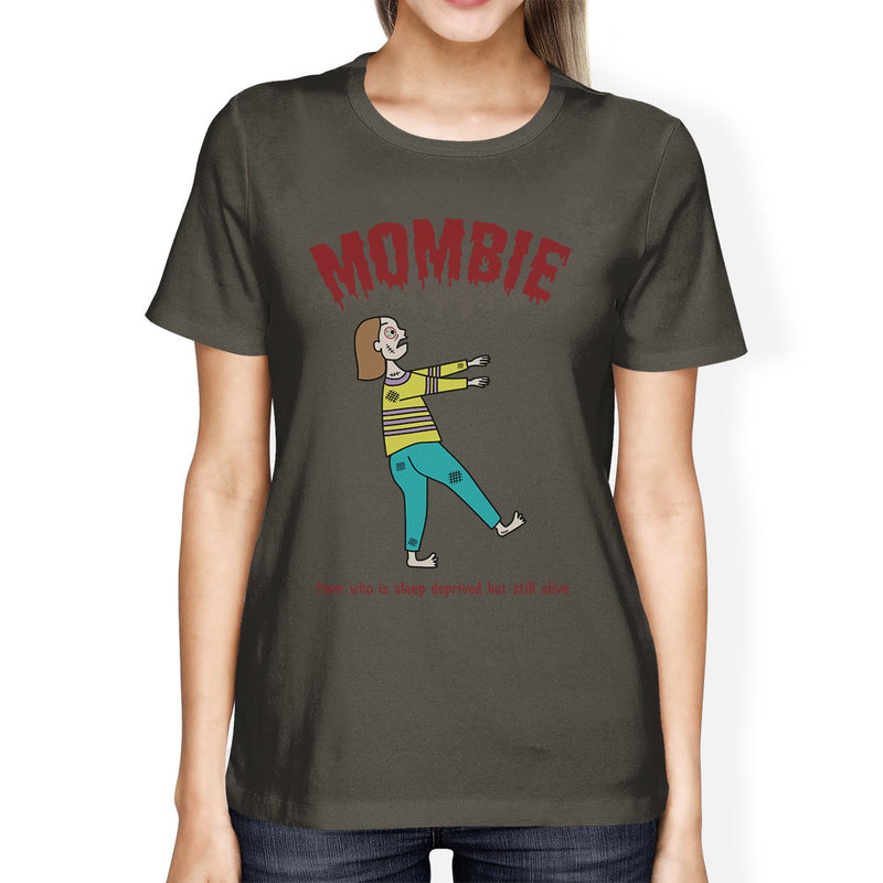 Mombie Sleep Deprived Still Alive Womens Dark Grey Shirt