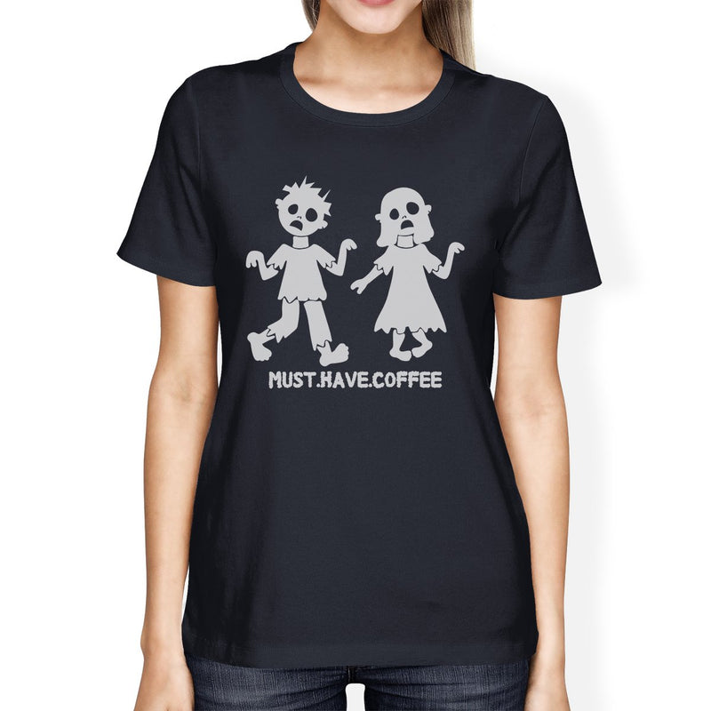Must Have Coffee Zombies Womens Navy Shirt