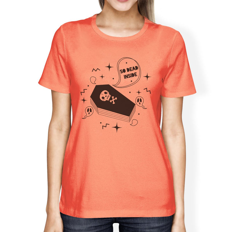 So Dead Inside Coffin Womens Peach Shirt