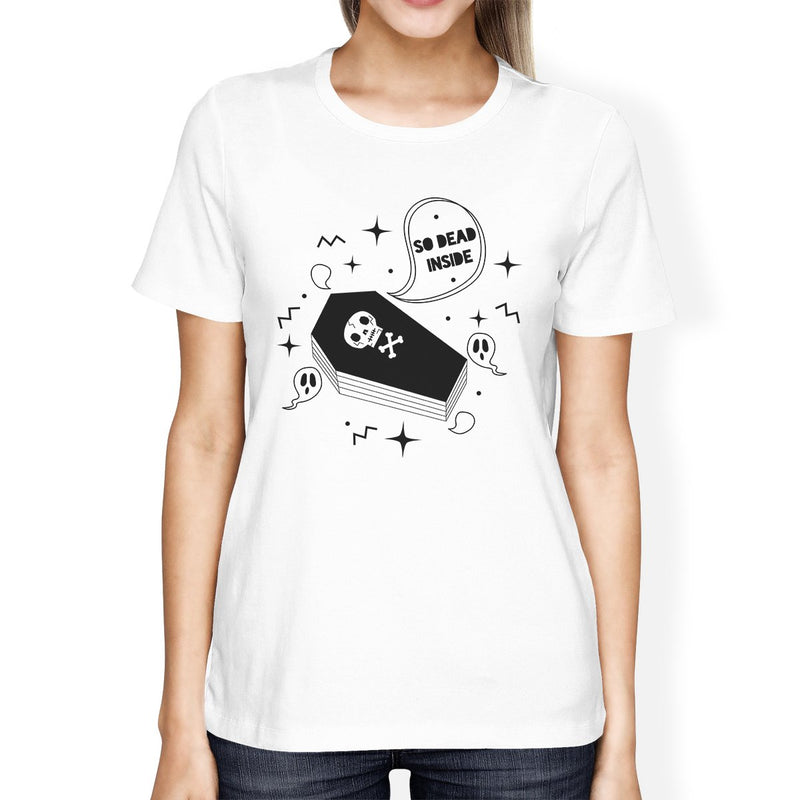 So Dead Inside Coffin Womens White Shirt