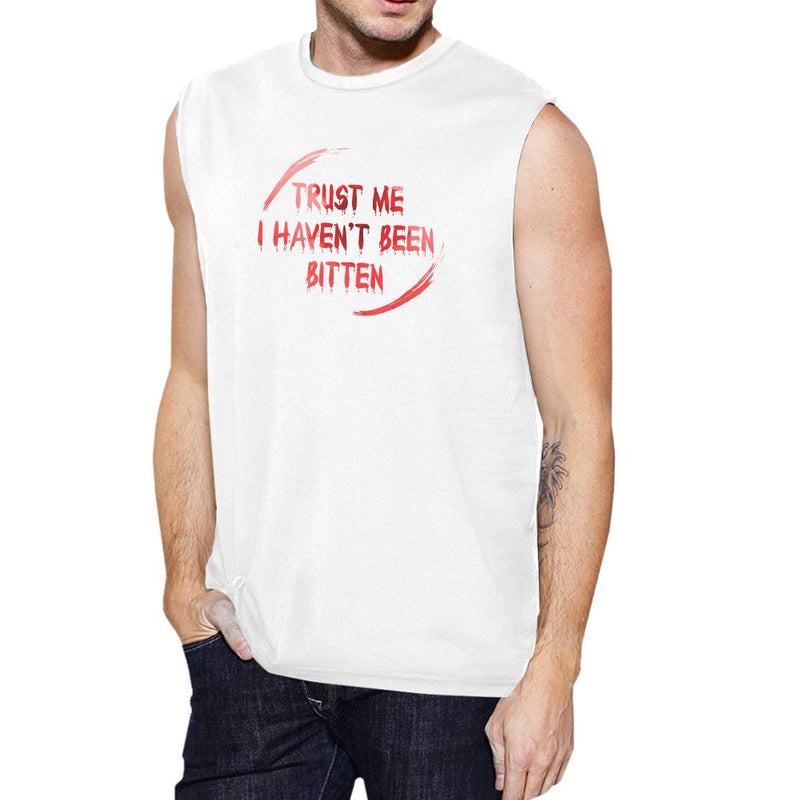 Trust Me I Haven't Been Bitten Blood Mens White Muscle Top