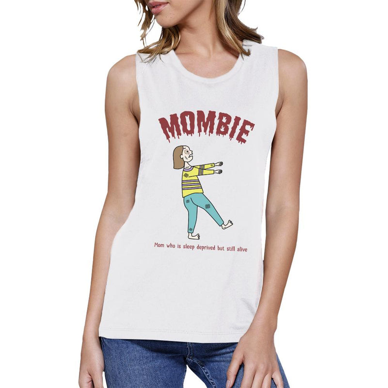 Mombie Sleep Deprived Still Alive Womens White Muscle Top