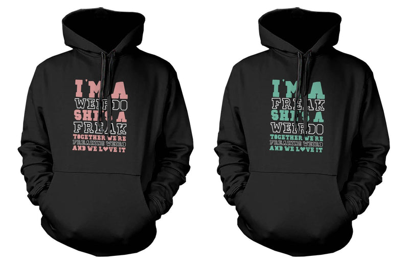 Together We're Freaking Weird and We Love It Funny BFF Matching Hoodies