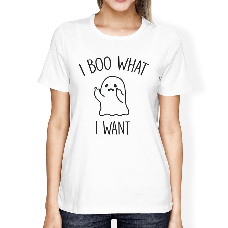 I Boo What I Want Ghost Womens White Shirt