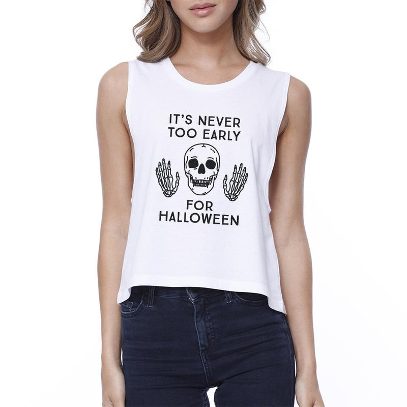 It's Never Too Early For Halloween Womens White Crop Top