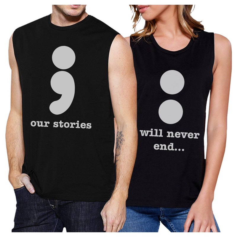 Our Stories Will Never End Matching Couple Black Muscle Top