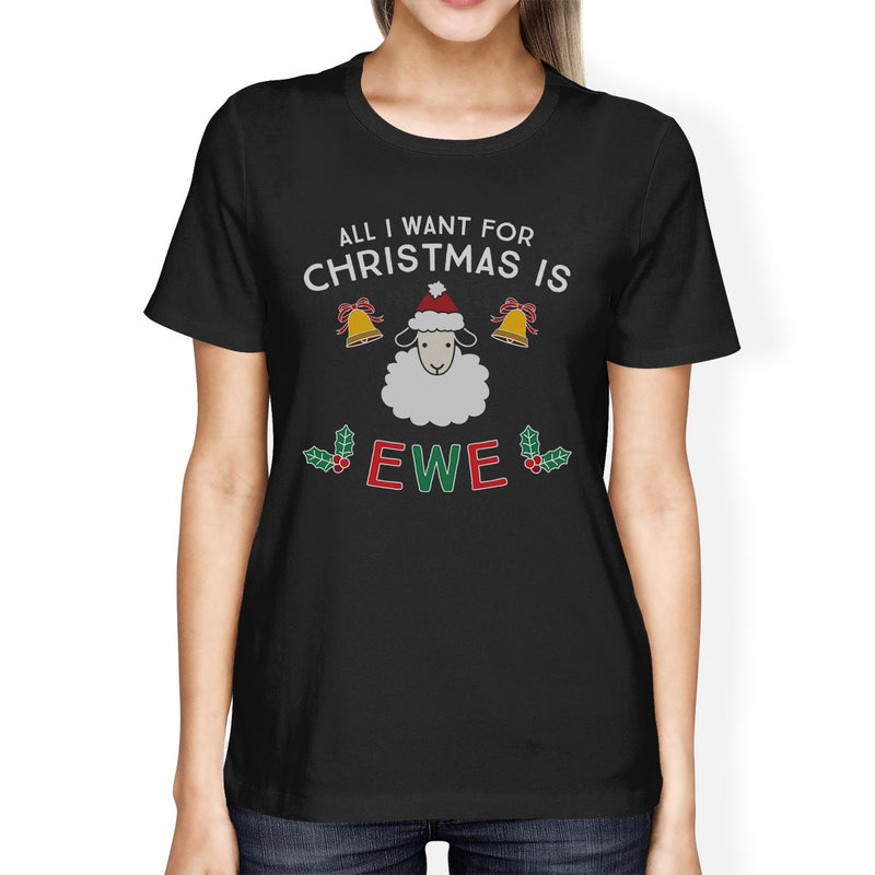 All I Want For Christmas Is Ewe Womens Black Shirt