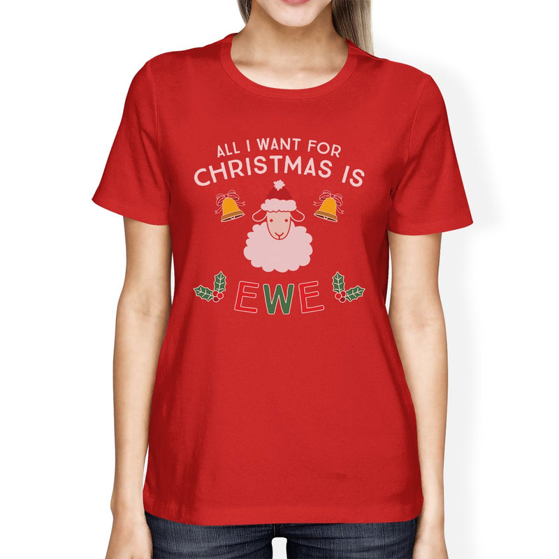 All I Want For Christmas Is Ewe Womens Red Shirt