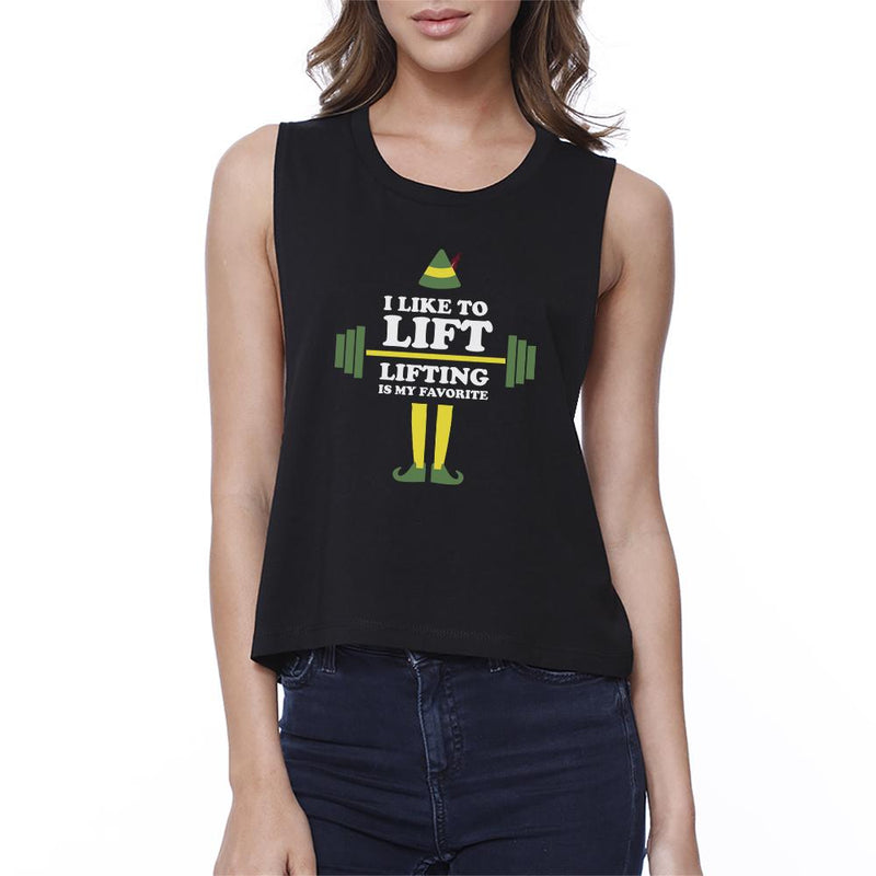 I Like To Lift Lifting Is My Favorite Womens Black Crop Top