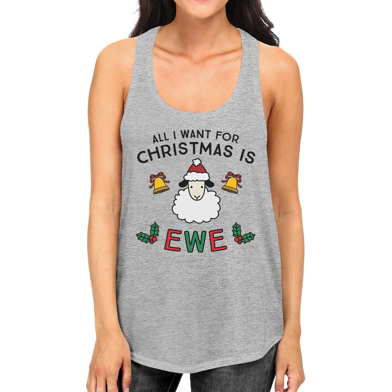 All I Want For Christmas Is Ewe Womens Grey Tank Top