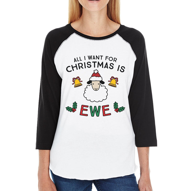 All I Want For Christmas Is Ewe Womens Black And White Baseball Shirt