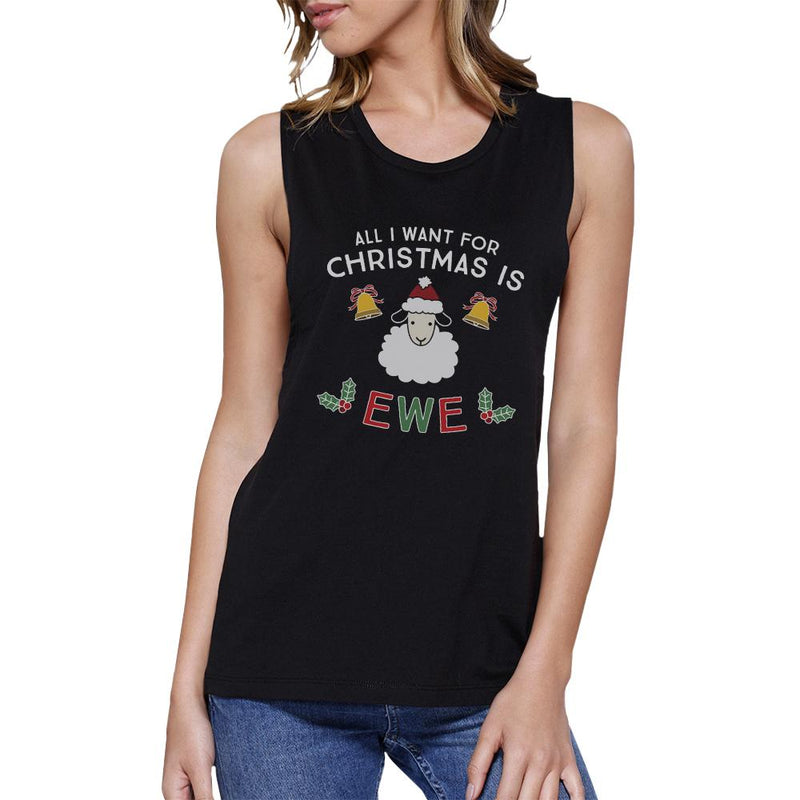 All I Want For Christmas Is Ewe Womens Black Muscle Top