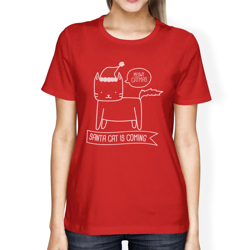 Meowy Catmas Santa Cat Is Coming Womens Red Shirt