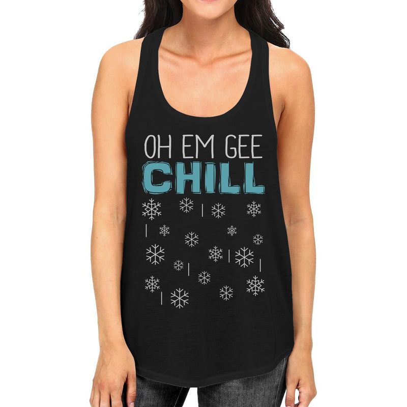 Oh Em Gee Chill Snowflakes Womens Black Tank Top