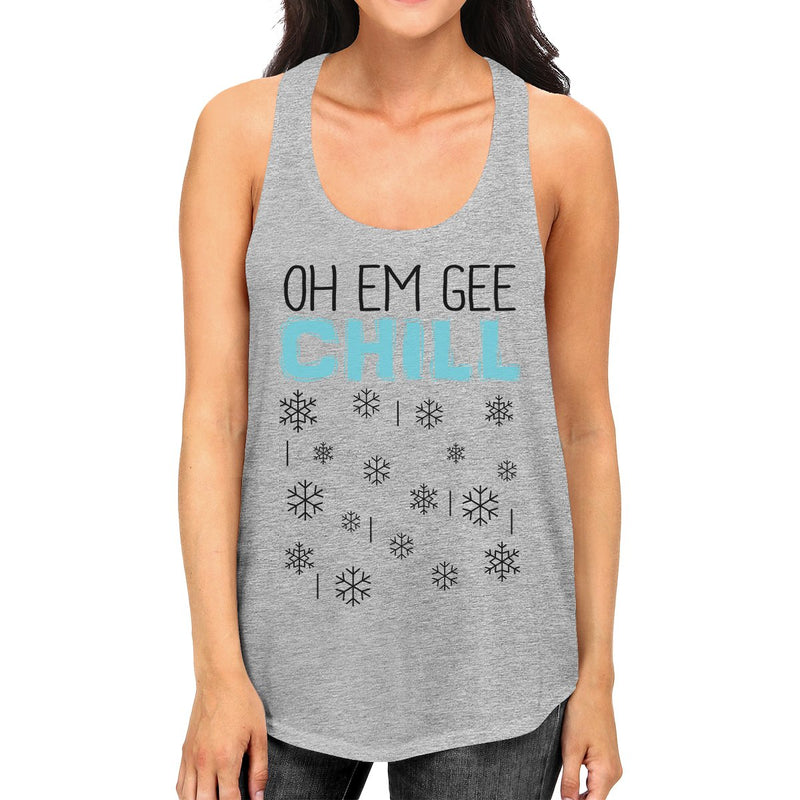 Oh Em Gee Chill Snowflakes Womens Grey Tank Top