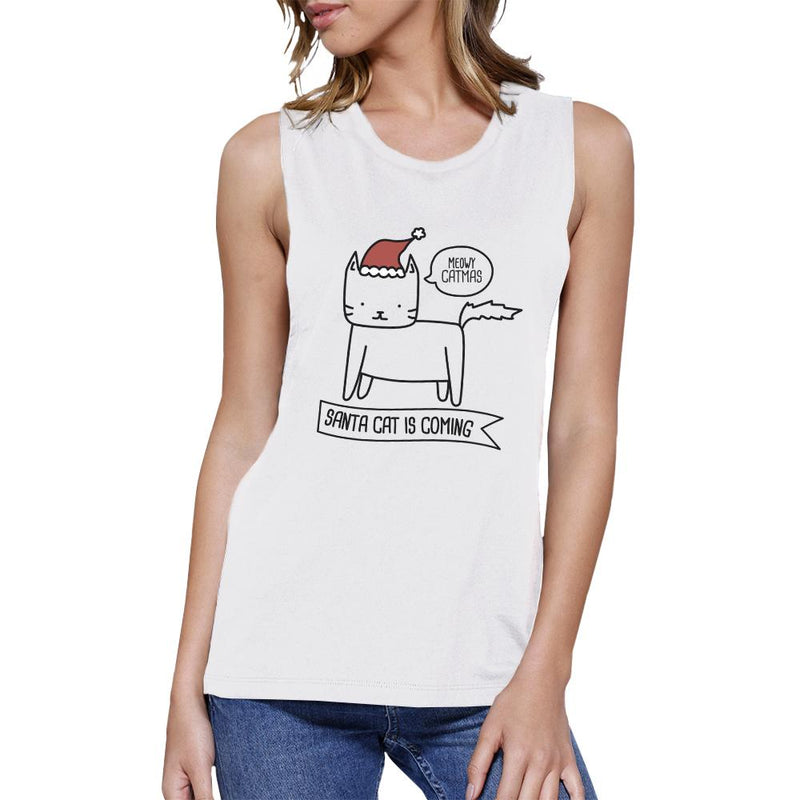 Meowy Catmas Santa Cat Is Coming Womens White Muscle Top