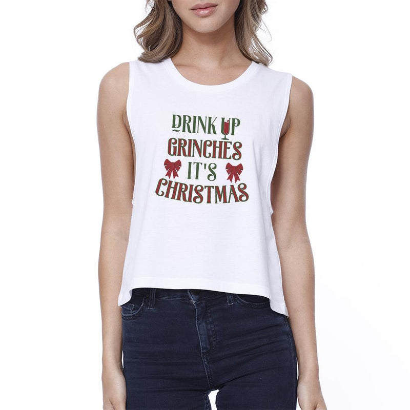 Drink Up Grinches It's Christmas Womens White Crop Top