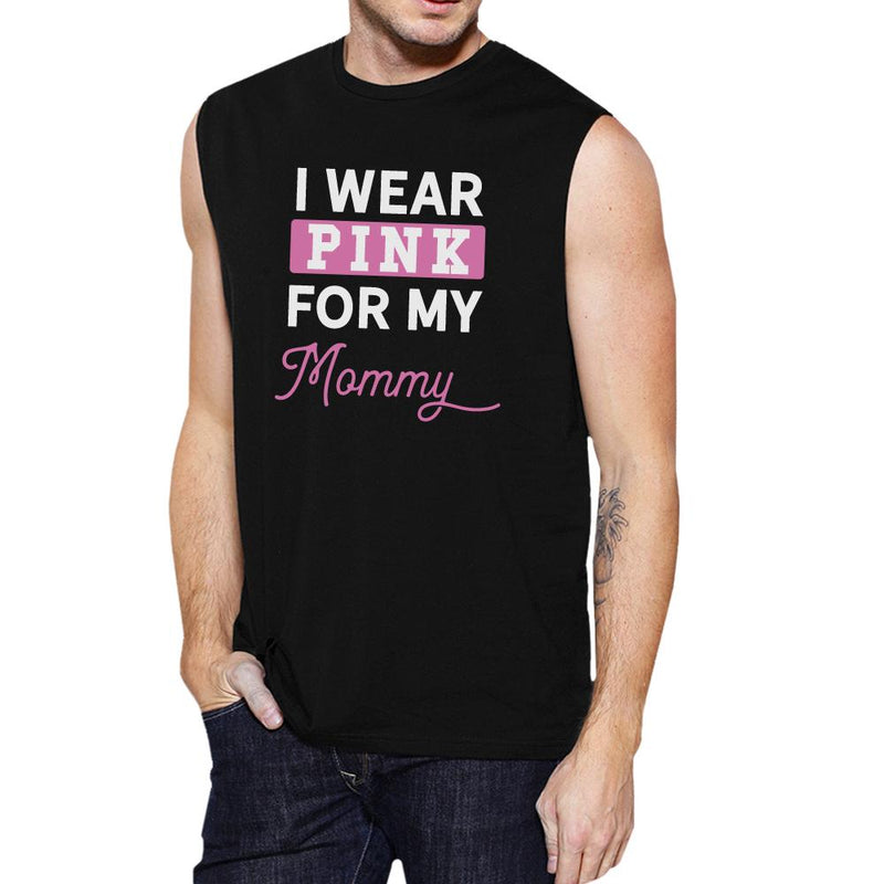 I Wear Pink For My Mommy Mens Black Muscle Top