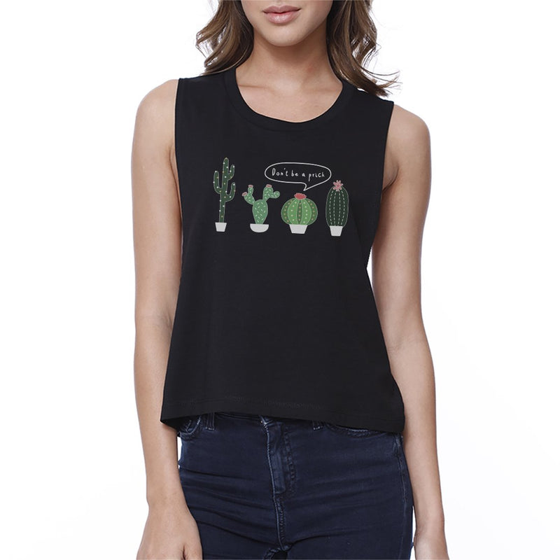 Don't Be a Prick Cactus Womens Crop Top