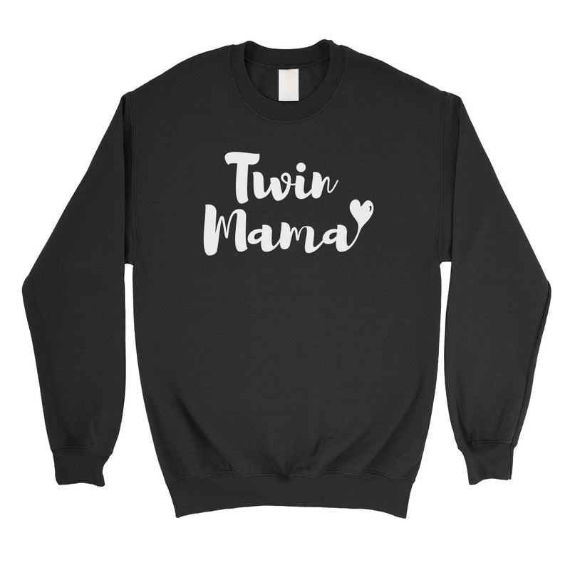Twin Mama Unisex Pullover Sweatshirt Unique Mothers Day Gifts