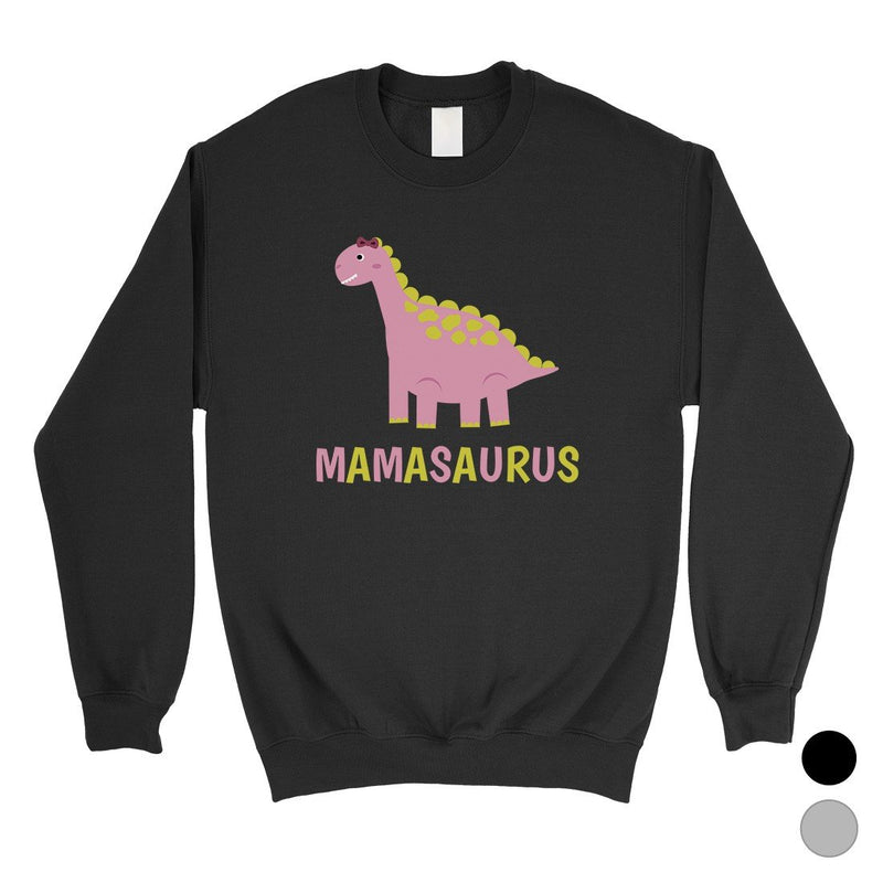 Mamasaurus Dino Unisex Pullover Sweatshirt Mothers Day Gifts