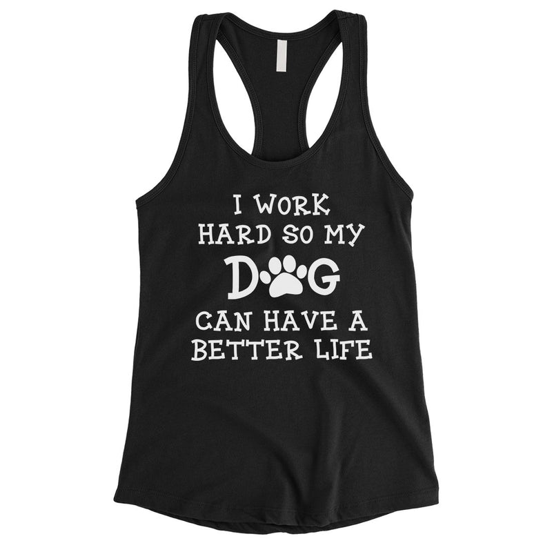 Work Hard Dog Life Womens Sleeveless Shirt
