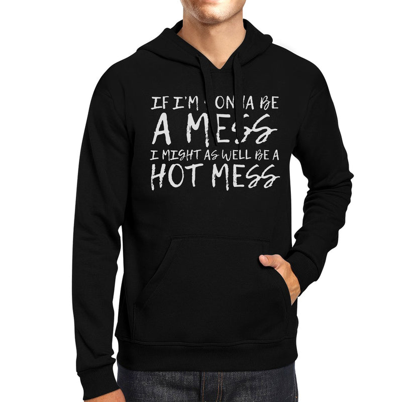 Hot Mess Unisex Pullover Hoodie Funny Saying Hooded Sweatshirt Gift