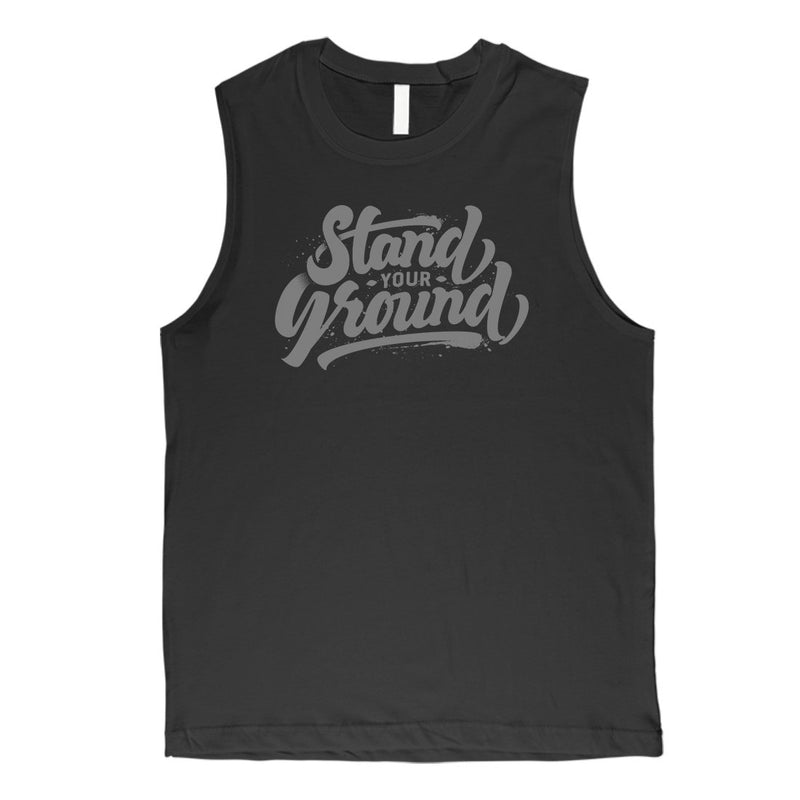 Stand Your Ground Mens Typographic Vintage Design Muscle Shirt Gift