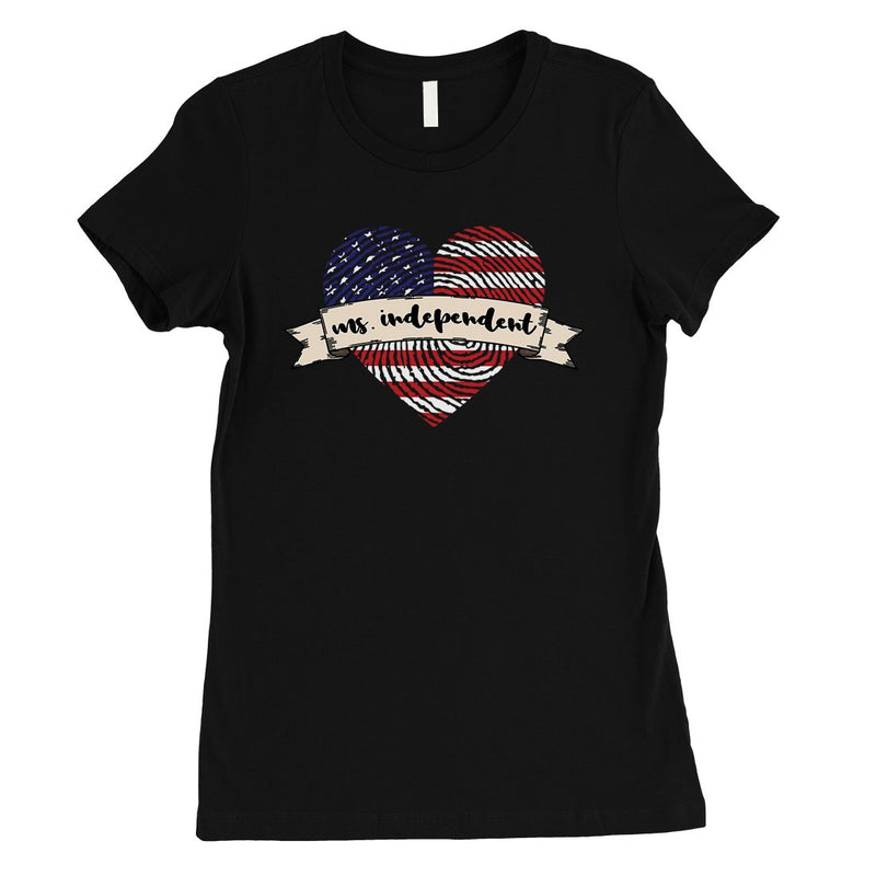 Ms Independent T-Shirt Womens Short Sleeve Round Neck July 4th Tee