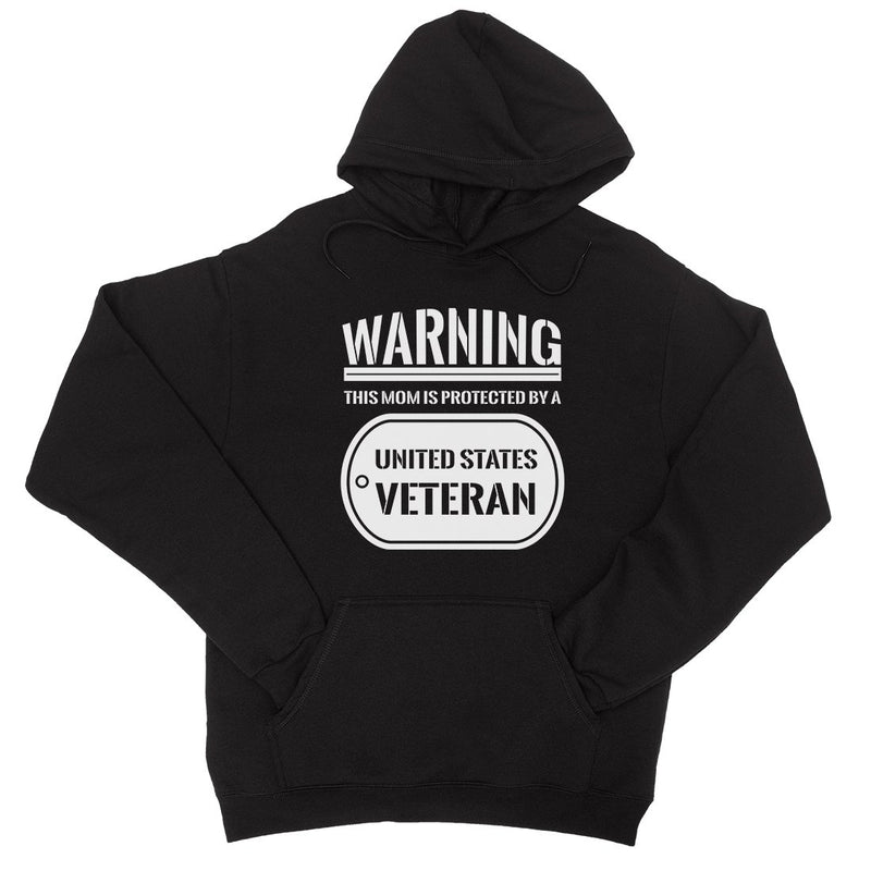 Mom Protected By Veteran Unisex Hooded Sweatshirt US Army Gifts
