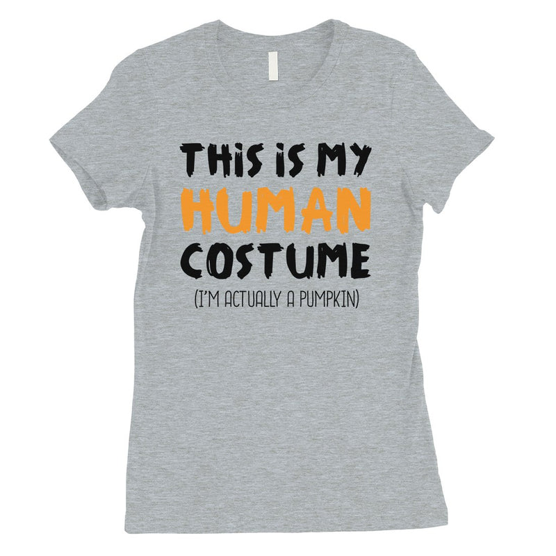 This Is My Human Costume Womens T-Shirt