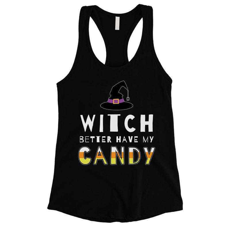Witch Better Have My Candy Womens Tank Top