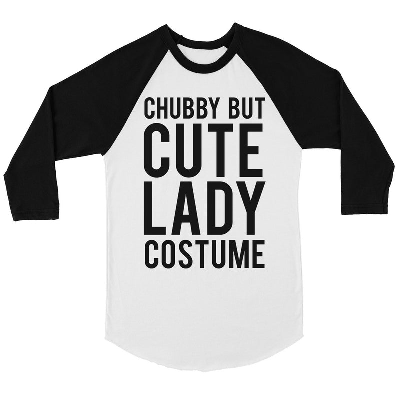 Chubby But Cute Lady Costume Womens Baseball Tee