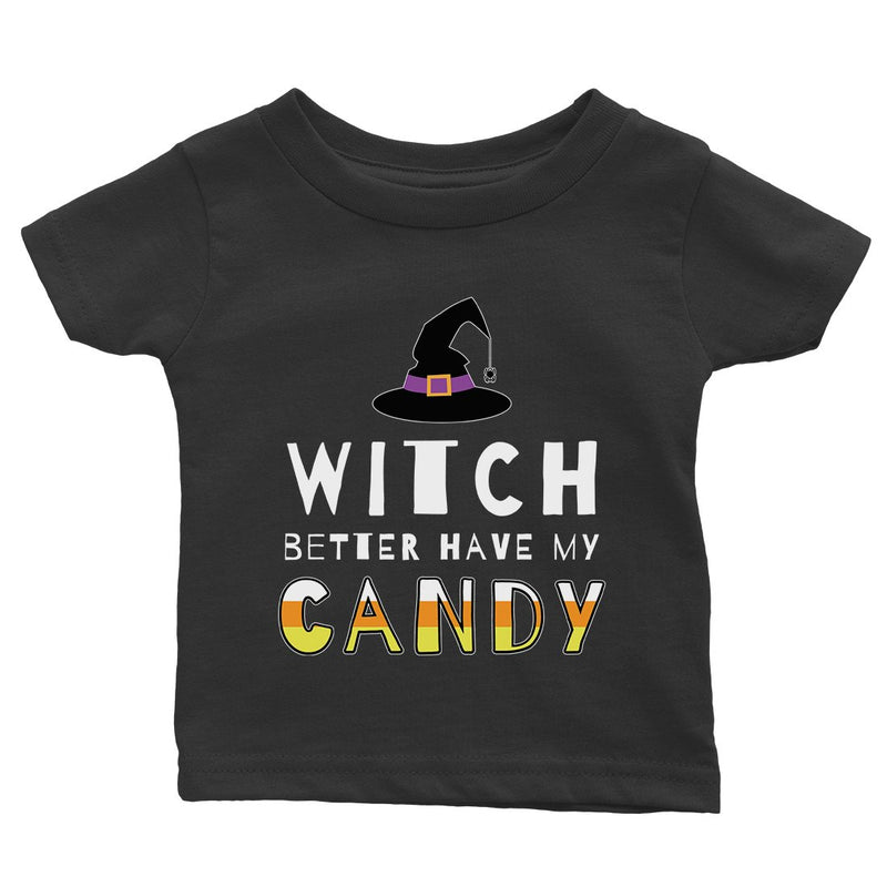 Witch Better Have My Candy Baby Gift Tee