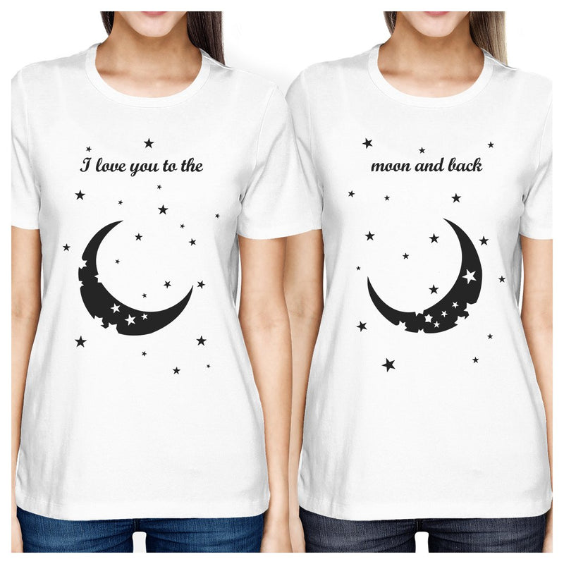 Moon And Back BFF Matching Shirts Womens White Short Sleeve Tee