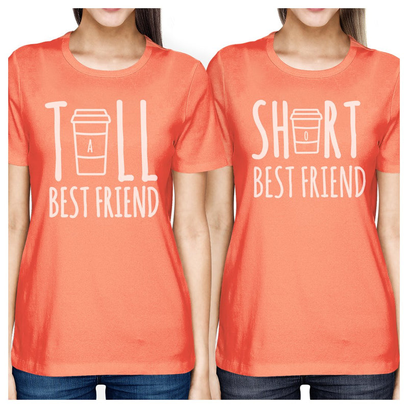 Tall Short Cup BFF Matching Shirts Womens Peach Birthday Gifts