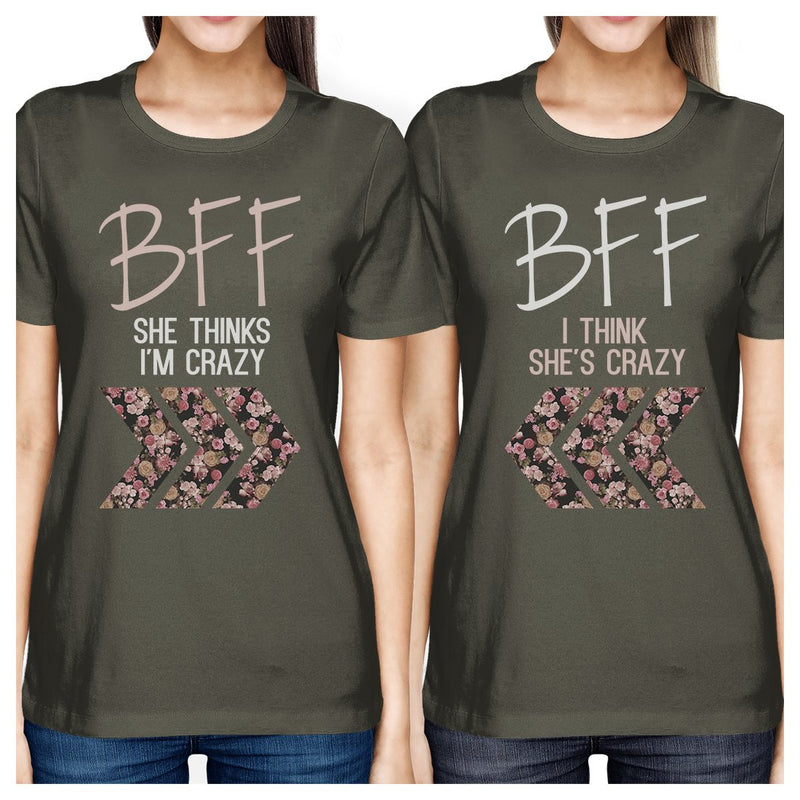 BFF Floral Crazy BFF Matching Shirts Womens Cool Grey Birthday Gift