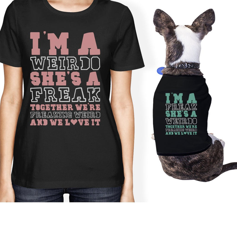 Weirdo Freak Small Pet Owner Matching Gift Outfits For Dog Moms