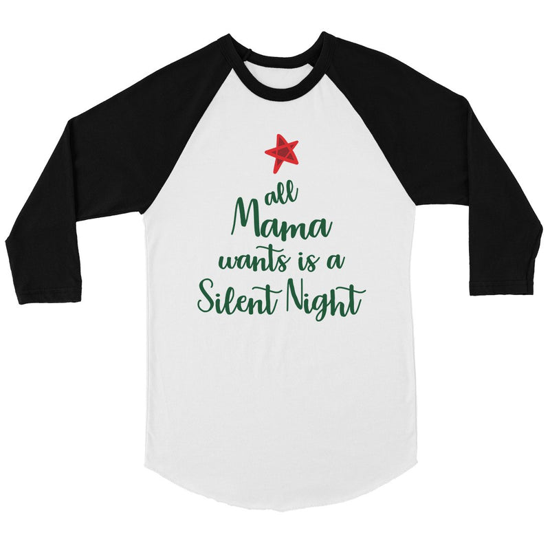 Mama Wants Silent Night Womens Baseball Tee